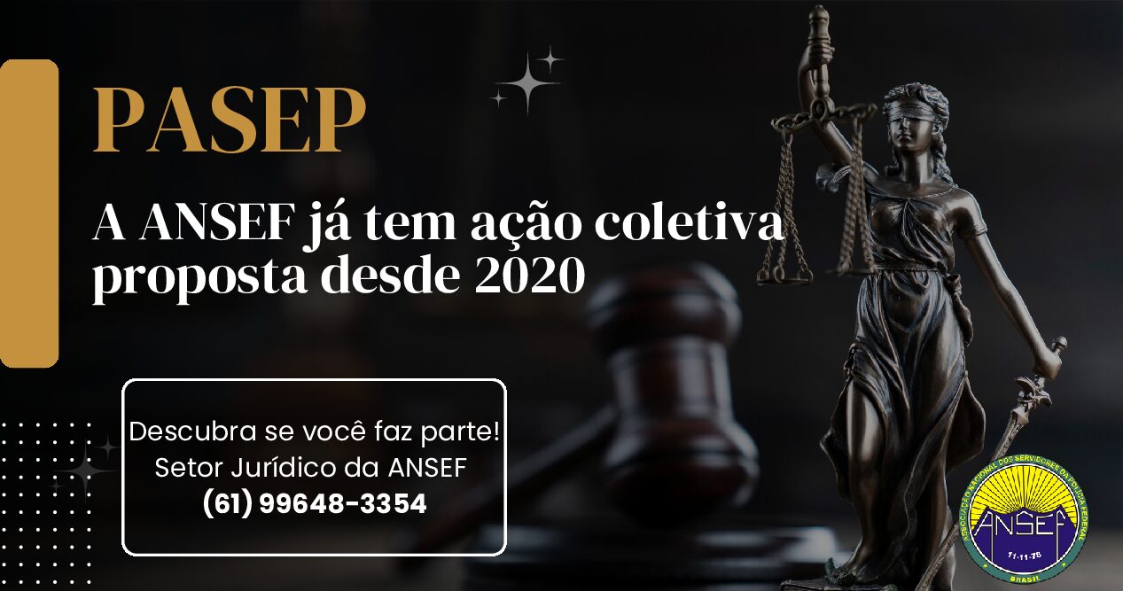 Imagem da notícia PASEP – PROCESSO DA ANSEF NACIONAL VOLTA A TRAMITAR